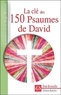 Dom Bernardin - La clé des 150 psaumes de David.