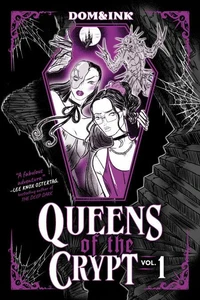 Queens of the Crypt, Vol 1: A Graphic Novel