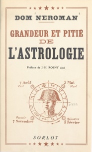  Dom Neroman et J. H. Rosny Aîné - Grandeur et pitié de l'astrologie.