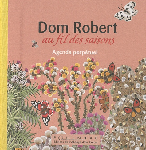  Dom Robert - Dom Robert au fil des saisons - Agenda perpétuel.
