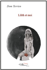 Dom Terrien - Lilith et moi.