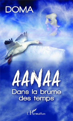 Doma - Aanaa - Dans la brume des temps.