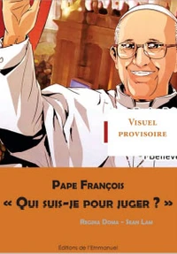 Pape François "qui suis-je pour juger ?"