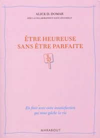 Etre heureuse sans être parfaite