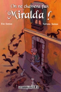 On ne chassera pas Miralda !