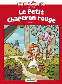  Domas et Hélène Beney - Ma première BD  : Le petit Chaperon rouge.