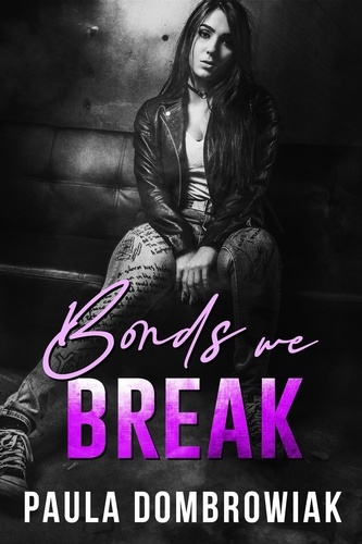  Dombrowiak - Bonds We Break - Blood &amp; Bone, #3.