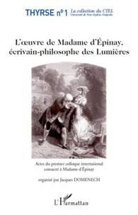 L'oeuvre de Madame d'Epinay, écrivain-philosophe des Lumières