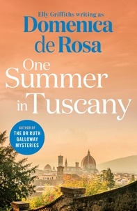 Domenica De Rosa - One Summer in Tuscany - The perfect holiday read - full of sun, romance and surprises.