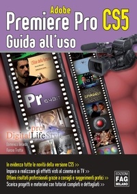 Domenico Belardo et Nunzio Trotta - Adobe Premiere Pro CS5.