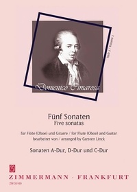 Domenico Cimarosa - Cinq sonates - Sonaten A-Dur, D-Dur, C-Dur. flute (oboe) and guitar..