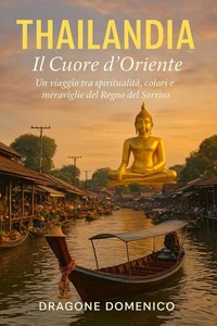 THAILANDIA IL CUORE D'ORIENTE