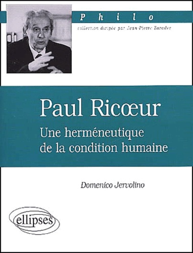 Domenico Jervolino - Paul Ricoeur. - Une herméneutique de la condition humaine.