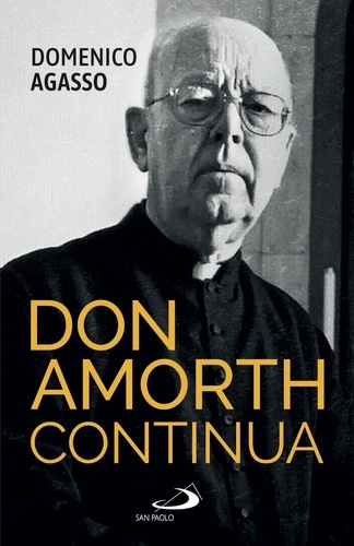Domenico jr. Agasso - Don Amorth continua - La biografia ufficiale.