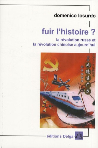 Domenico Losurdo - Fuir l'histoire ? - La révolution russe et la révolution chinoise aujourd'hui.