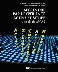 Domenico Masciotra et Denise Morel - Apprendre par l'experience active et située - La méthode ASCAR.