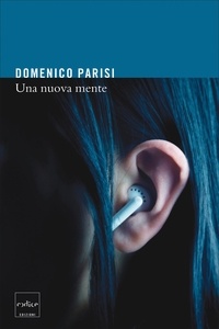 Domenico Parisi - Una nuova mente.
