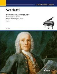 Domenico Scarlatti - Schott Piano Classics  : Pièces célèbres pour Piano - piano..