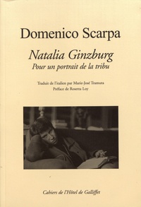 Domenico Scarpa - Natalia Ginzburg - Pour un portrait de la tribu.