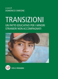 Domenico Simeone - Transizioni - Un patto educativo per i Minori stranieri non accompagnati.