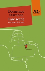 Domenico Starnone - Fare scene.
