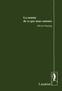 La somme de ce que nous sommes