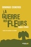 Domingo Cisneros - La guerre des fleurs.