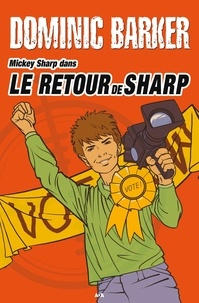 Dominic Barker - Mickey Sharp Tome 3 : Le retour de Sharp.