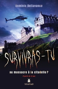 Dominic Bellavance - Survivras-tu au massacre à la citadelle?.