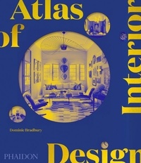 Dominic Bradbury - Atlas of interior design.