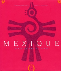 Dominic Bradbury et Mark Luscombe-Whyte - Mexique - Style et art de vivre.