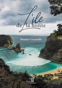 Dominic Cecconello - L'île de la honte.