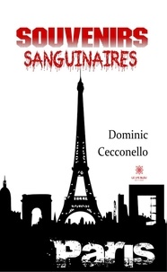 Dominic Cecconello - Souvenirs sanguinaires.
