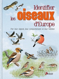 Dominic Couzens - Identifier les oiseaux d'Europe - Par leur aspect, leur comportement et leur habitat.
