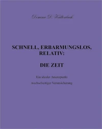 SCHNELL, ERBARMUNGSLOS, RELATIV: DIE ZEIT