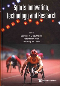 Dominic-F-L Southgate et Peter-R-N Childs - Sports Innovation, Technology and Research.