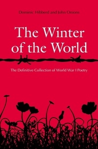 Dominic Hibberd - The Winter of the World - Poems of the Great War.
