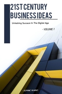  Dominic Kyeremanteng Nyarko - 21st Century Business Ideas - Business Ideas, #1.