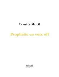 Dominic Marcil - Prophetie en voix off.