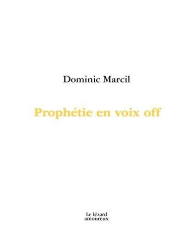 Dominic Marcil - Prophetie en voix off.