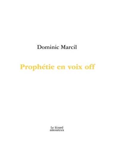 Dominic Marcil - Prophétie en voix off.