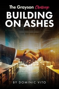  Dominic Vito - The Grayson Challenge: Building on Ashes - The Grayson Challenge, #2.