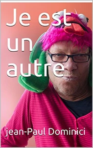 Je est un autre