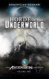  Dominician Gennari - Horde of the Underworld - The Ascension Archive, #1.
