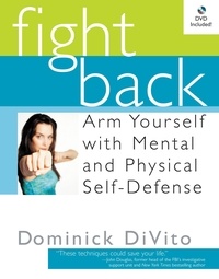 Dominick DiVito et Wynonna Judd - Fight Back - Arm Yourself with Mental and Physical Self-Defense.