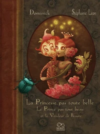 La Princesse pas toute belle, le Prince pas tout beau et le Vendeur de Beauté