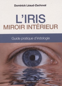 Dominick Léaud-Zachoval - L'Iris - Miroir intérieur.