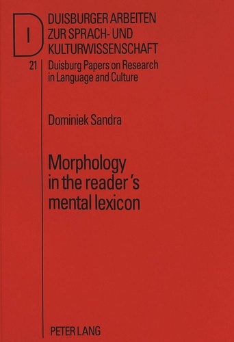 Dominiek Sandra - Morphology in the reader's mental lexicon.