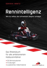 Dominik Arntz - Rennintelligenz - Wie du selbst die schnellsten Gegner schlägst.