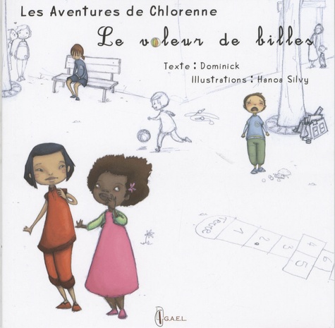  Dominik et Hoanah Sylvie - Les aventures de Chlorenne Tome 1 : Le voleur de billes.